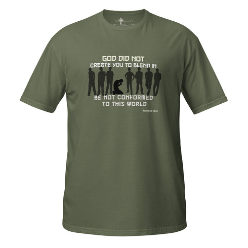 God Did Not Create You To Blend in Christian Bible Verse T-Shirt